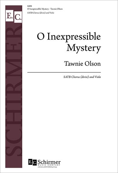 O Inexpressible Mystery : For SATB Chorus (Divisi) and Viola [Download].