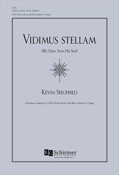 Vidimus Stellam (We Have Seen His Star) : Christmas Cantata For SATB Chorus (Divisi) and Organ [Down