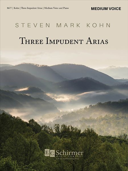 Three Impudent Arias : For Medium Voice and Piano [Download].