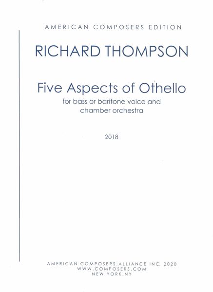 Five Aspects of Othello : For Bass Or Baritone Voice and Chamber Orchestra (2018).