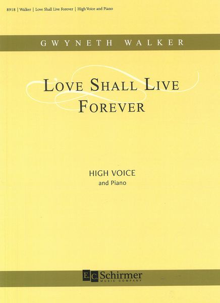 Love Shall Live Forever : For High Voice and Piano.