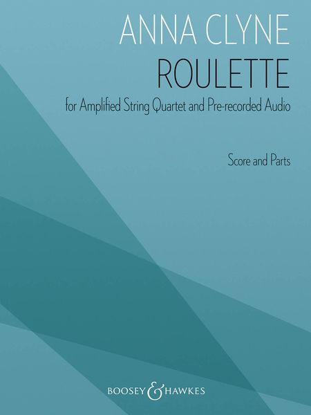 Roulette : For Amplified String Quartet and Pre-Recorded Audio (2007).