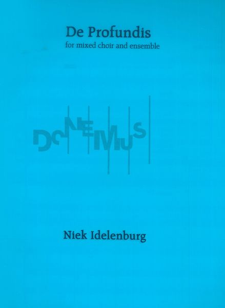 De Profundis : For Mixed Choir and Ensemble (2020).