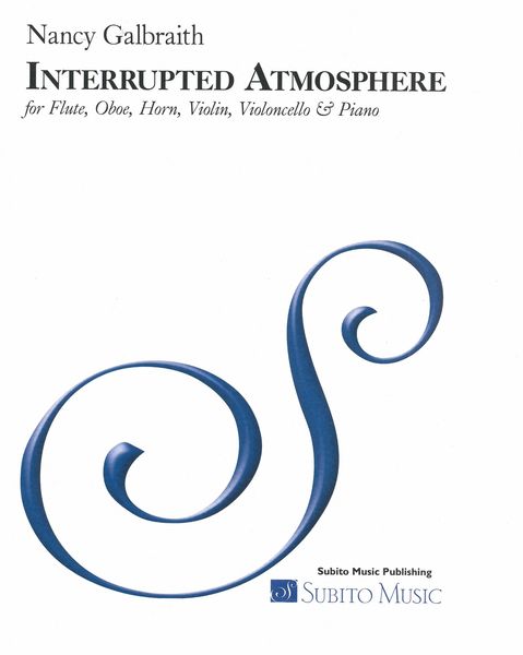 Interrupted Atmosphere : For Flute, Oboe, Horn, Violin, Violoncello and Piano.