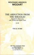 Abduction From The Seraglio : Singspiel In 3 Acts, K. 384. [German/English].