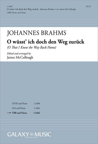 O Wusst' Ich Doch Den Weg Zuruck : For TTBB and Piano / arr. James McCullough [Download].