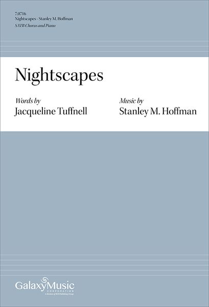 Nightscapes : For SATB Chorus and Piano (2016) [Download].