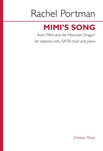 Mimi's Song, From Mimi and The Mountain Dragon : For Soprano Solo, SATB Choir and Piano.