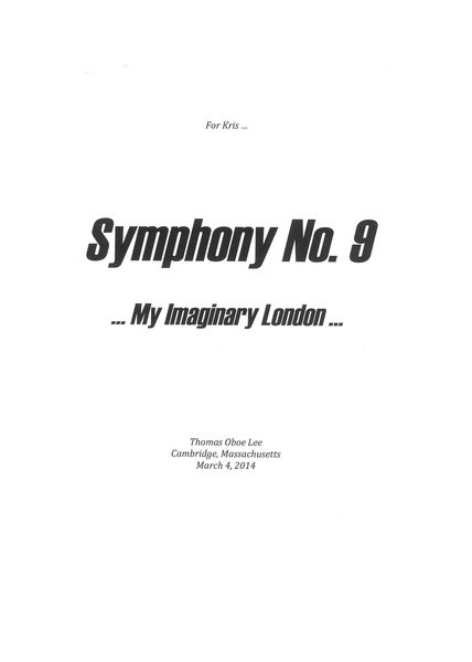 Symphony No. 9 - My Imaginary London, Op. 158 : For Orchestra (2014).