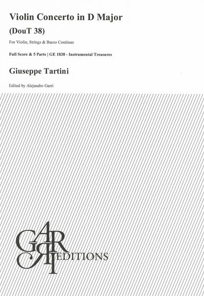 Violin Concerto In D Major, Dout 38 : For Violin, Strings and Basso Continuo / Ed. Alejandro Garri.
