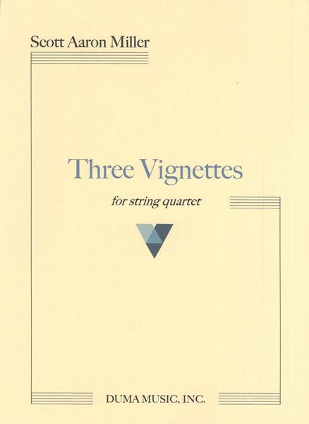 Three Vignettes : For String Quartet.