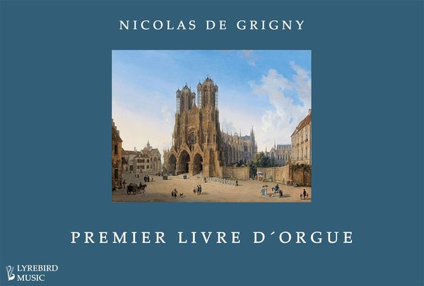 Premier Livre D’Orgue / edited by Jon Baxendale.
