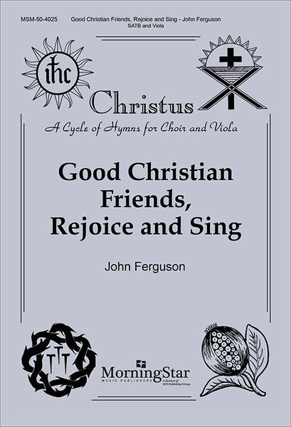 Good Christian Friends, Rejoice and Sing : For Choir and Viola.