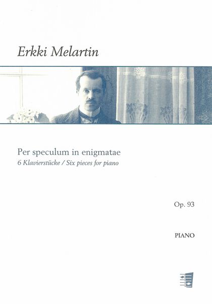 Per Speculum In Enigmatae : Six Pieces For Piano, Op. 93.