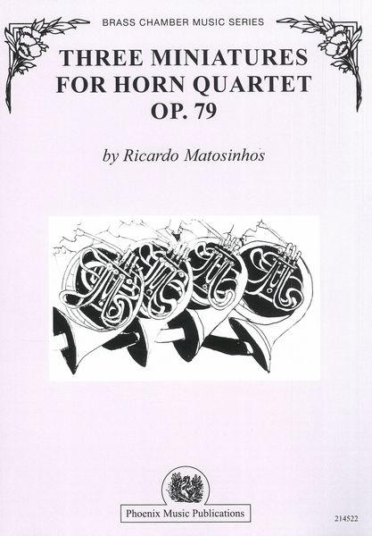 Three Miniatures, Op. 79 : For Horn Quartet.