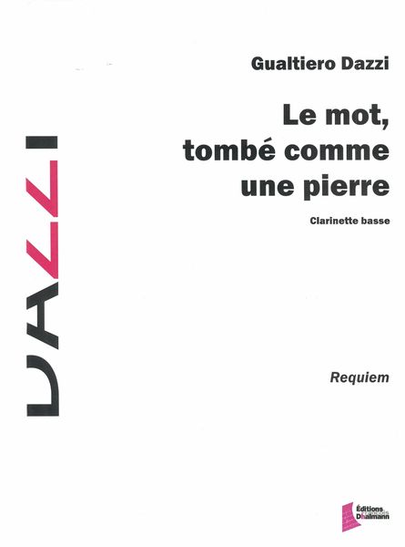 Mot, Tombé Comme Un Pierre : Pour Clarinette Basse.