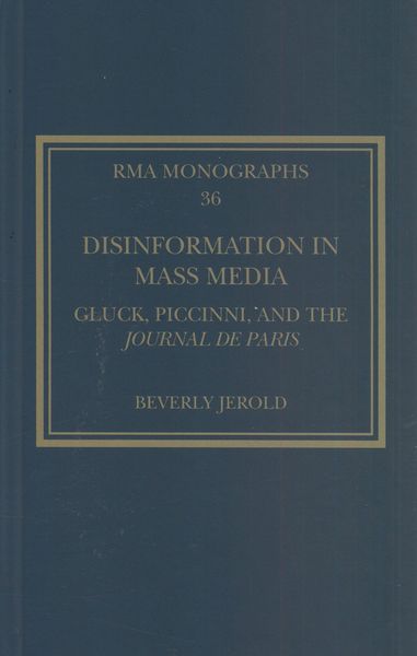 Disinformation In Mass Media : Gluck, Piccinni and The Journal De Paris.