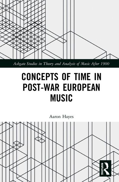 Concepts of Time In Post-War European Music.