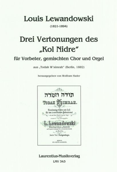 Drei Vertonungen Des Kol Nidre : Für Vorbeter, Gemischten Chor und Orgel / Ed. Wolfram Hader.