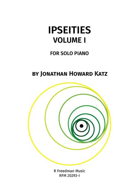 Ipseities, Vol. 1 : For Solo Piano.