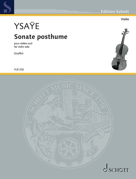 Sonate Posthume, Op. 27bis : For Violin Solo / edited and Completed by Philippe Graffin.