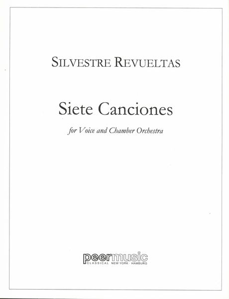 Siete Canciones : For Voice and Chamber Orchestra.