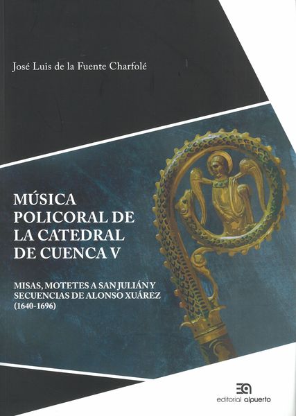 Música Policoral De La Catedral De Cuenca, Vol. V / Ed. José Luis De La Fuente Charfolé.