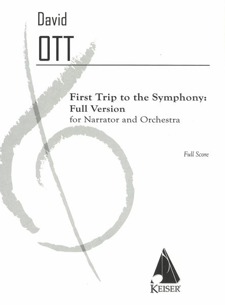 First Trip To The Symphony - Full Version : For Narrator and Orchestra.