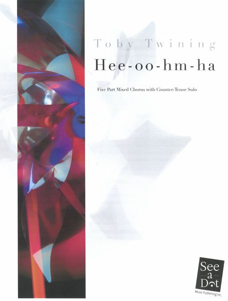Hee-Ooh-Hm-Ha : For Five Part Mixed Chorus With Counter Tenor Solo.
