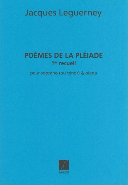 Poemes De la Pléiade, Vol. 1 : For Soprano (Or Tenor) and Piano.