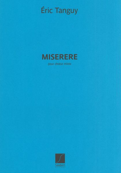 Miserere : Pour Choeur Mixte (2018-19).