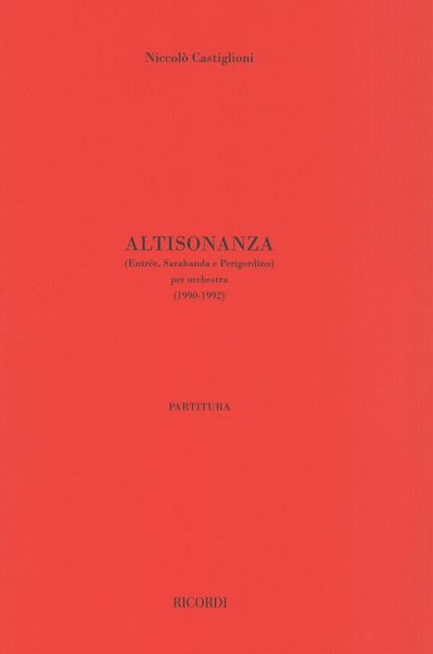 Altisonanza (Entrée, Sarabanda E Perigordino) : Per Orchestra (1990-1992).