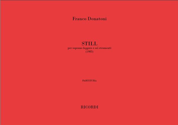Still : Per Soprano Leggero E Sei Strumenti (1985).