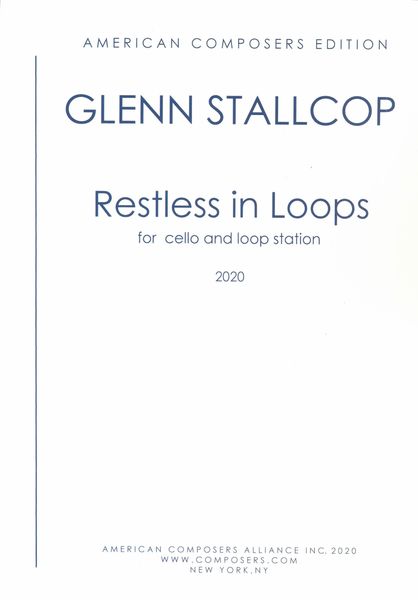 Restless In Loops : For Cello and Loop Station (2020).