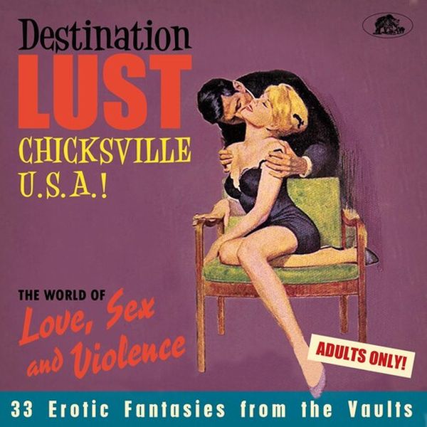 Destination Lust, Part 2 : Songs of Love, Sex & Violence.