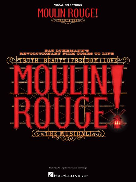 Moulin Rouge! : The Musical.
