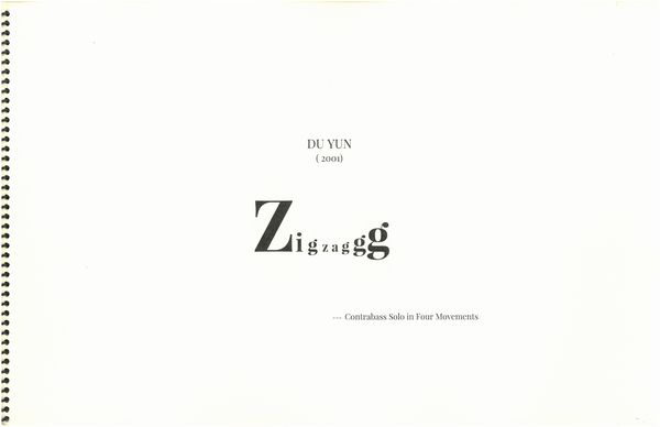 Zigzaggg : Contrabass Solo In Four Movements (2001).