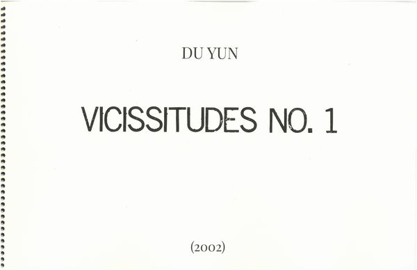 Vicissitudes No. 1 : For Alto Sax, Cello, Contrabass, Percussion, Piano and Steel-String Guitar.