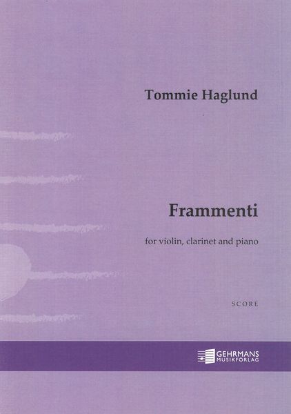 Frammenti : For Violin, Clarinet and Piano (2008).