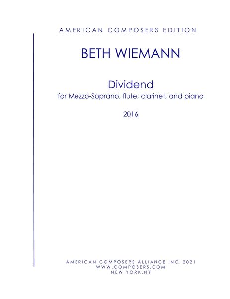 Dividend : For Mezzo-Soprano, Flute, Clarinet and Piano (2016).