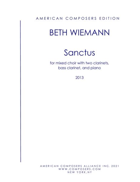 Sanctus From 'Mass' : For SATB Chorus, 2 B-Flat Clarinets, Bass Clarinet and Piano (2013).