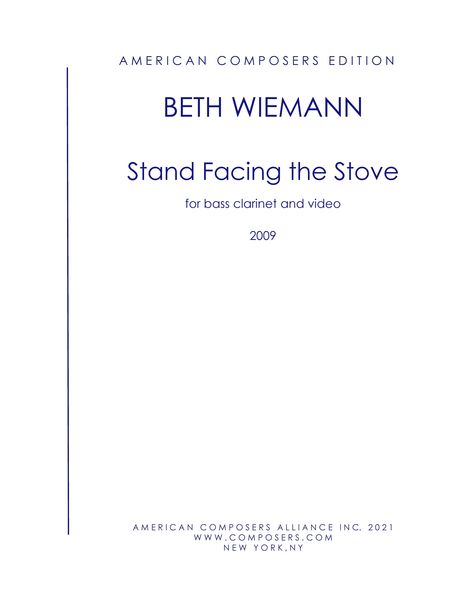 Stand Facing The Stove : For Bass Clarinet and Video Projections (2010).