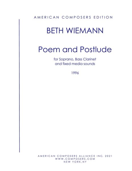 Poem and Postlude : For Soprano, Bass Clarinet and Computer-Generated Tape (1996).