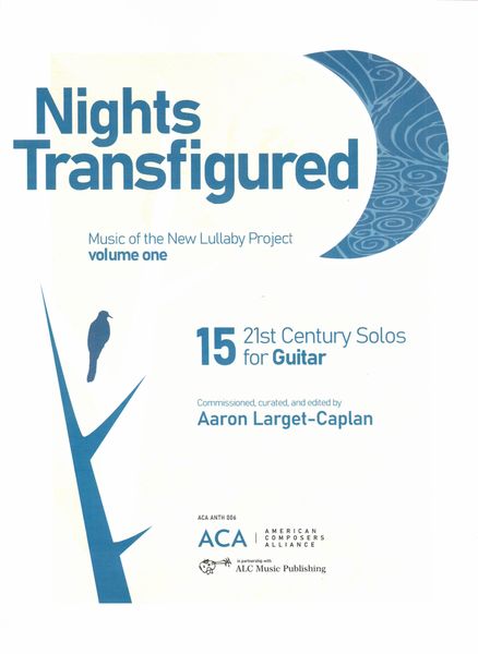 Nights Transfigured : 15 21st Century Solos For Guitar / edited by Aaron Larget-Caplan.