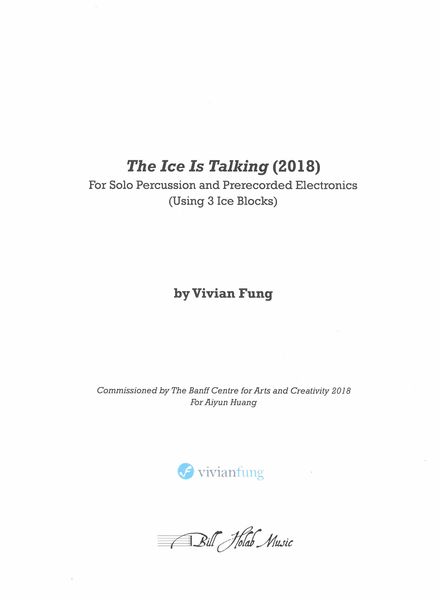 Ice Is Talking : For Solo Percussion and Prerecorded Electronics (Using 3 Ice Blocks) (2018).