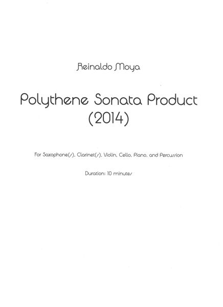 Polythene Sonata Product : For Saxophone(s), Clarinet(s), Violin, Cello, Piano & Percussion (2014).