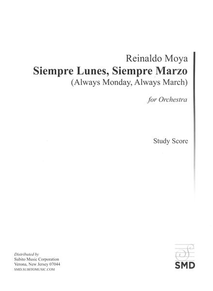 Siempre Lunes, Siempre Marzo (Always Monday, Always March : For Orchestra (2013, Rev. 2016).