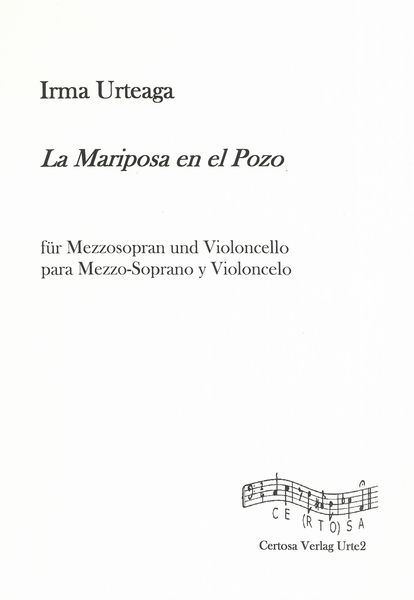 La Mariposa En El Pozo : Para Mezzo-Soprano Y Violoncelo (2005) / edited by Daniel Osorio.