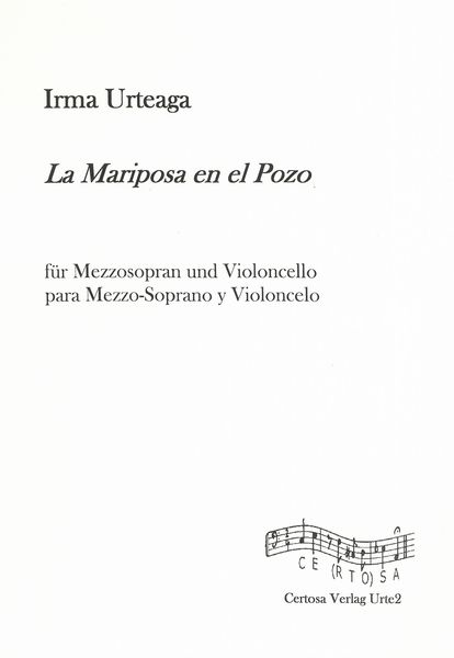 Mariposa En El Pozo : Para Mezzo-Soprano Y Violoncelo (2005) / edited by Daniel Osorio.