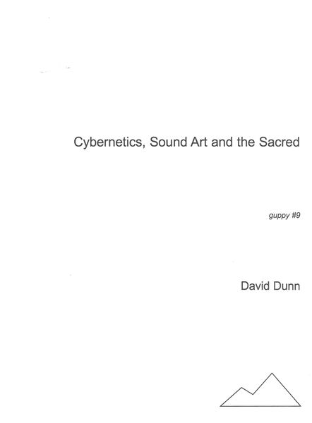 Cybernetics, Sound Art and The Sacred.